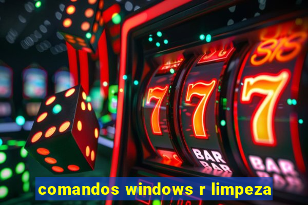 comandos windows r limpeza